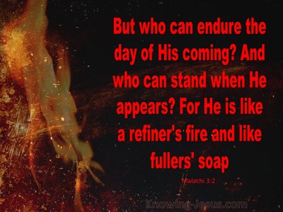 Malachi 3:2 Who Can Endure The Day Of His Coming (black)